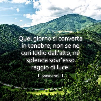 Picture 05 - Giobbe 3:4 RIV - Quel giorno si converta in tenebre, non se ne - Bible Verse Picture