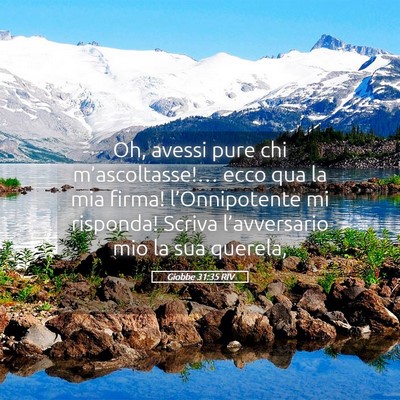 Picture 05 - Giobbe 31:35 RIV - Oh, avessi pure chi m’ascoltasse!… ecco qua - Bible Verse Picture