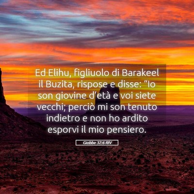 Picture 05 - Giobbe 32:6 RIV - Ed Elihu, figliuolo di Barakeel il Buzita, - Bible Verse Picture