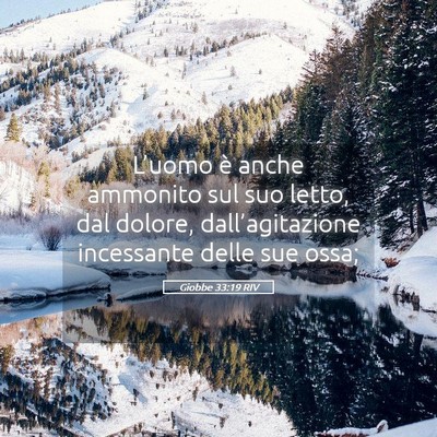 Picture 05 - Giobbe 33:19 RIV - L’uomo è anche ammonito sul suo letto, dal - Bible Verse Picture