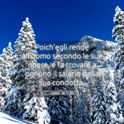 Picture 05 - Giobbe 34:11 RIV - Poich’egli rende all’uomo secondo le sue - Bible Verse Picture