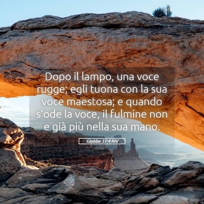 Picture 05 - Giobbe 37:4 RIV - Dopo il lampo, una voce rugge; egli tuona con la - Bible Verse Picture