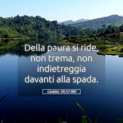Picture 05 - Giobbe 39:22 RIV - Della paura si ride, non trema, non indietreggia - Bible Verse Picture