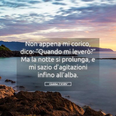 Picture 05 - Giobbe 7:4 RIV - Non appena mi corico, dico: “Quando mi - Bible Verse Picture