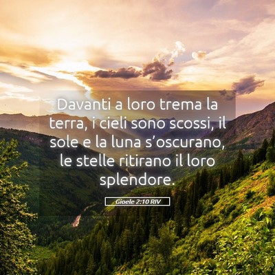 Picture 05 - Gioele 2:10 RIV - Davanti a loro trema la terra, i cieli sono - Bible Verse Picture