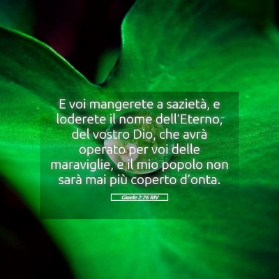 Picture 05 - Gioele 2:26 RIV - E voi mangerete a sazietà, e loderete il nome - Bible Verse Picture