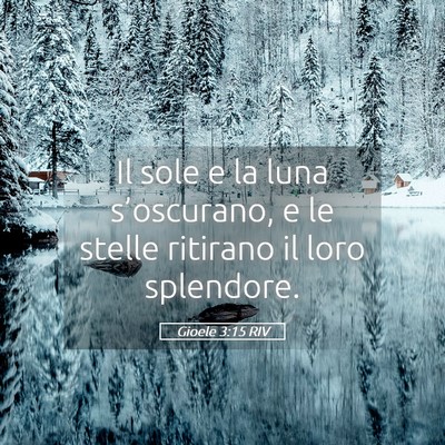 Picture 05 - Gioele 3:15 RIV - Il sole e la luna s’oscurano, e le stelle - Bible Verse Picture
