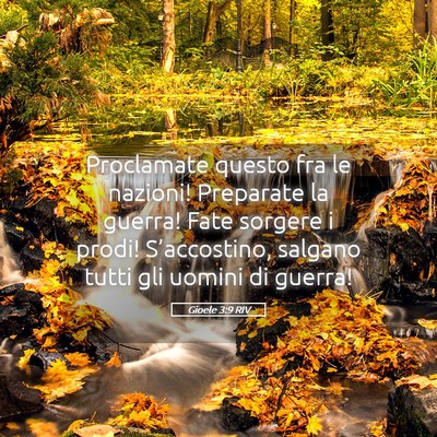 Picture 05 - Gioele 3:9 RIV - Proclamate questo fra le nazioni! Preparate la - Bible Verse Picture