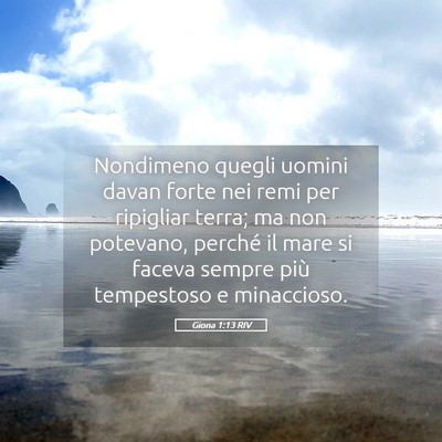 Picture 05 - Giona 1:13 RIV - Nondimeno quegli uomini davan forte nei remi per - Bible Verse Picture