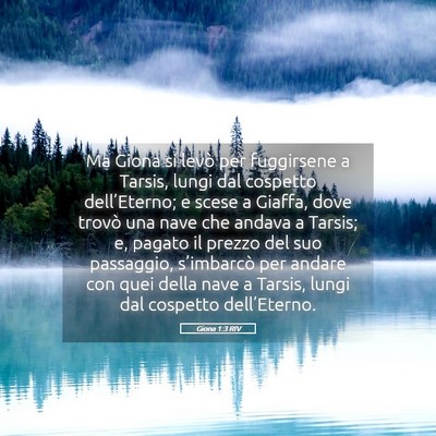 Picture 05 - Giona 1:3 RIV - Ma Giona si levò per fuggirsene a Tarsis, lungi - Bible Verse Picture