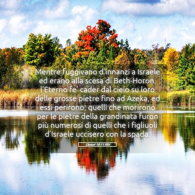 Picture 05 - Giosué 10:11 RIV - Mentre fuggivano d’innanzi a Israele ed erano - Bible Verse Picture