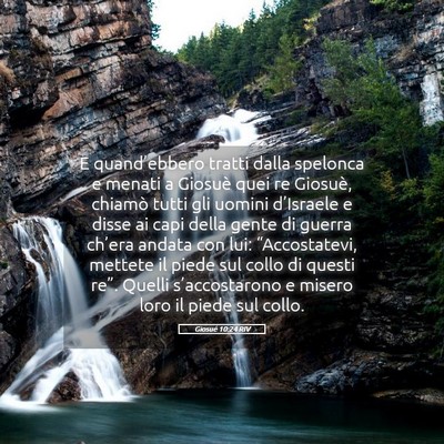 Picture 05 - Giosué 10:24 RIV - E quand’ebbero tratti dalla spelonca e menati a - Bible Verse Picture