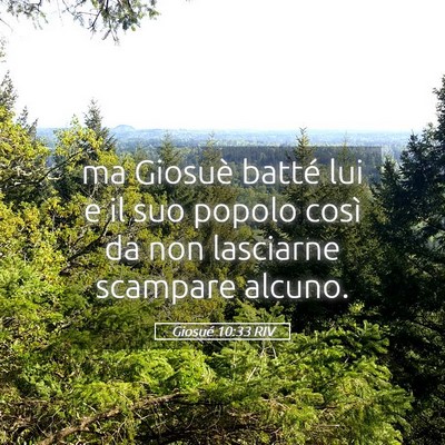 Picture 05 - Giosué 10:33 RIV - ma Giosuè batté lui e il suo popolo così da - Bible Verse Picture