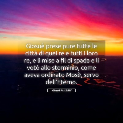 Picture 05 - Giosué 11:12 RIV - Giosuè prese pure tutte le città di quei re e - Bible Verse Picture