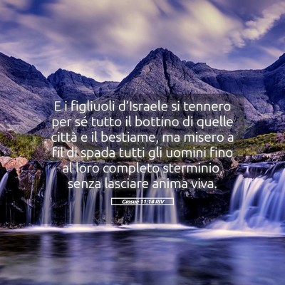 Picture 05 - Giosué 11:14 RIV - E i figliuoli d’Israele si tennero per sé - Bible Verse Picture
