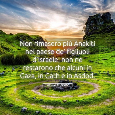 Picture 05 - Giosué 11:22 RIV - Non rimasero più Anakiti nel paese de’ - Bible Verse Picture