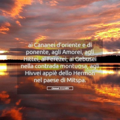 Picture 05 - Giosué 11:3 RIV - ai Cananei d’oriente e di ponente, agli Amorei, - Bible Verse Picture