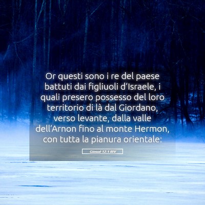 Picture 05 - Giosué 12:1 RIV - Or questi sono i re del paese battuti dai - Bible Verse Picture