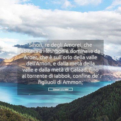 Picture 05 - Giosué 12:2 RIV - Sihon, re degli Amorei, che abitava a Heshbon e - Bible Verse Picture