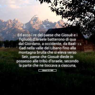 Picture 05 - Giosué 12:7 RIV - Ed ecco i re del paese che Giosuè e i figliuoli - Bible Verse Picture
