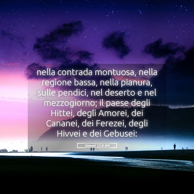 Picture 05 - Giosué 12:8 RIV - nella contrada montuosa, nella regione bassa, - Bible Verse Picture