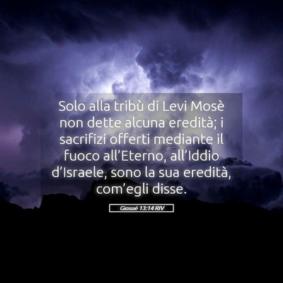 Picture 05 - Giosué 13:14 RIV - Solo alla tribù di Levi Mosè non dette alcuna - Bible Verse Picture
