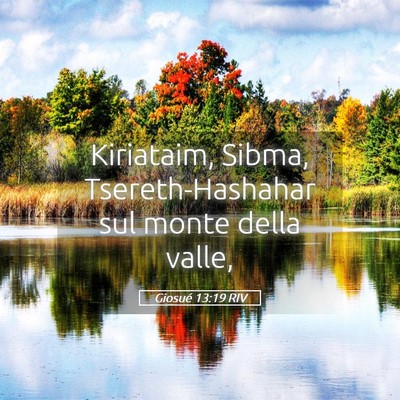 Picture 05 - Giosué 13:19 RIV - Kiriataim, Sibma, Tsereth-Hashahar sul monte - Bible Verse Picture