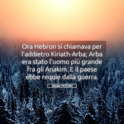 Picture 05 - Giosué 14:15 RIV - Ora Hebron si chiamava per l’addietro - Bible Verse Picture