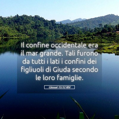 Picture 05 - Giosué 15:12 RIV - Il confine occidentale era il mar grande. Tali - Bible Verse Picture