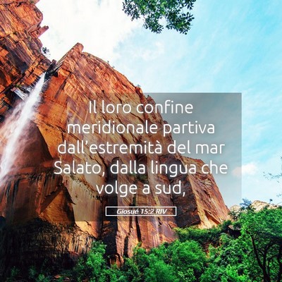 Picture 05 - Giosué 15:2 RIV - Il loro confine meridionale partiva - Bible Verse Picture