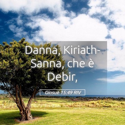 Picture 05 - Giosué 15:49 RIV - Danna, Kiriath-Sanna, che è - Bible Verse Picture