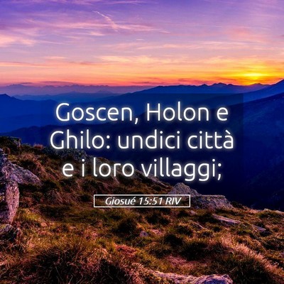 Picture 05 - Giosué 15:51 RIV - Goscen, Holon e Ghilo: undici città e i loro - Bible Verse Picture
