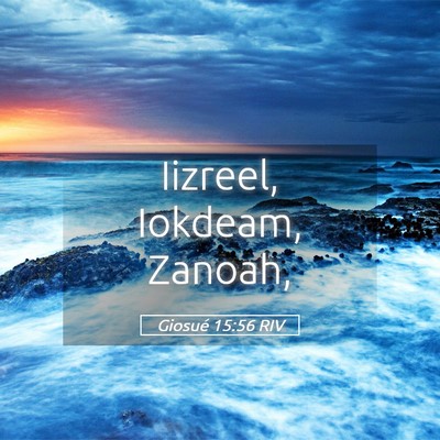 Picture 05 - Giosué 15:56 RIV - Iizreel, Iokdeam, - Bible Verse Picture