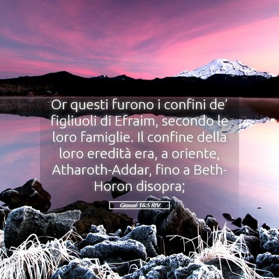 Picture 05 - Giosué 16:5 RIV - Or questi furono i confini de’ figliuoli di - Bible Verse Picture