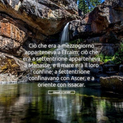 Picture 05 - Giosué 17:10 RIV - Ciò che era a mezzogiorno apparteneva a Efraim; - Bible Verse Picture