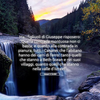 Picture 05 - Giosué 17:16 RIV - Ma i figliuoli di Giuseppe risposero: “Quella - Bible Verse Picture