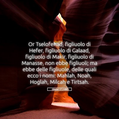 Picture 05 - Giosué 17:3 RIV - Or Tselofehad, figliuolo di Hefer, figliuolo di - Bible Verse Picture