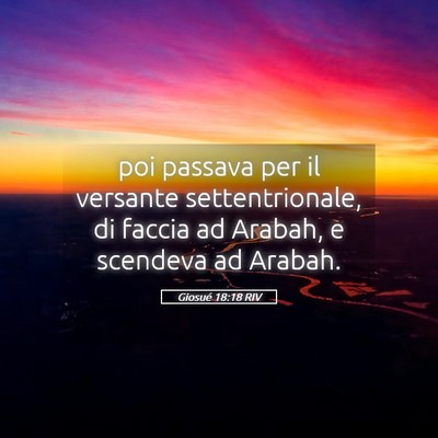 Picture 05 - Giosué 18:18 RIV - poi passava per il versante settentrionale, di - Bible Verse Picture