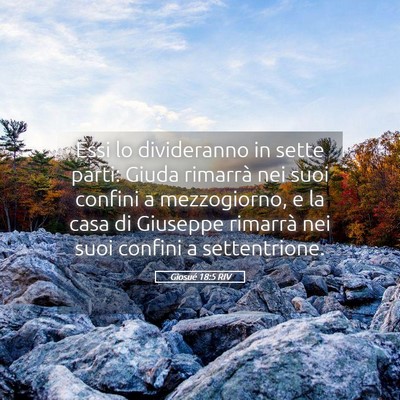 Picture 05 - Giosué 18:5 RIV - Essi lo divideranno in sette parti: Giuda - Bible Verse Picture