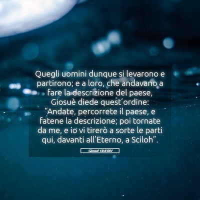 Picture 05 - Giosué 18:8 RIV - Quegli uomini dunque si levarono e partirono; e a - Bible Verse Picture