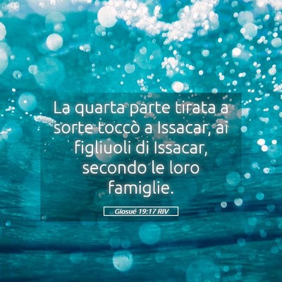Picture 05 - Giosué 19:17 RIV - La quarta parte tirata a sorte toccò a Issacar, - Bible Verse Picture