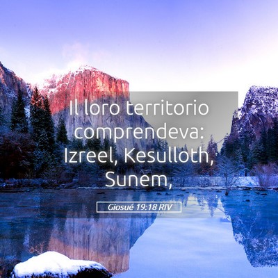 Picture 05 - Giosué 19:18 RIV - Il loro territorio comprendeva: Izreel, - Bible Verse Picture
