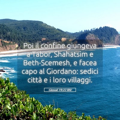Picture 05 - Giosué 19:22 RIV - Poi il confine giungeva a Tabor, Shahatsim e - Bible Verse Picture