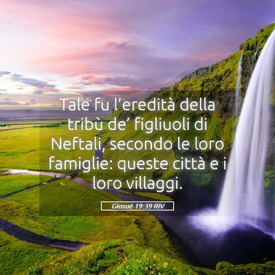Picture 05 - Giosué 19:39 RIV - Tale fu l’eredità della tribù de’ figliuoli - Bible Verse Picture