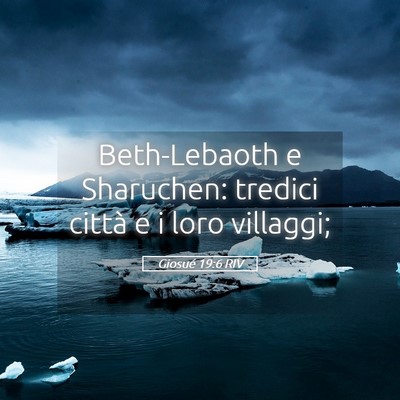 Picture 05 - Giosué 19:6 RIV - Beth-Lebaoth e Sharuchen: tredici città e i loro - Bible Verse Picture