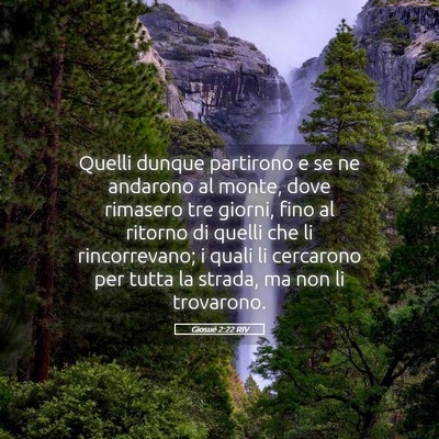 Picture 05 - Giosué 2:22 RIV - Quelli dunque partirono e se ne andarono al - Bible Verse Picture