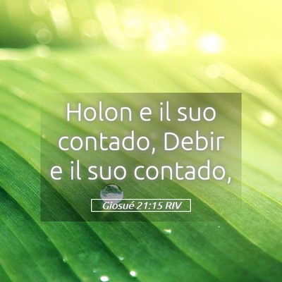 Picture 05 - Giosué 21:15 RIV - Holon e il suo contado, Debir e il suo - Bible Verse Picture
