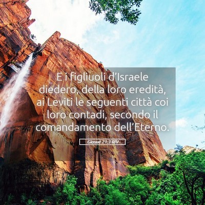 Picture 05 - Giosué 21:3 RIV - E i figliuoli d’Israele diedero, della loro - Bible Verse Picture