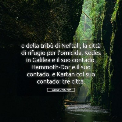 Picture 05 - Giosué 21:32 RIV - e della tribù di Neftali, la città di rifugio - Bible Verse Picture