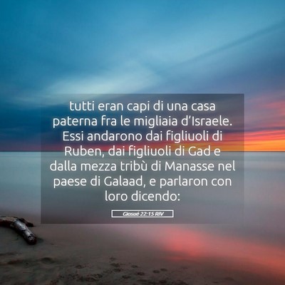 Picture 05 - Giosué 22:15 RIV - tutti eran capi di una casa paterna fra le - Bible Verse Picture